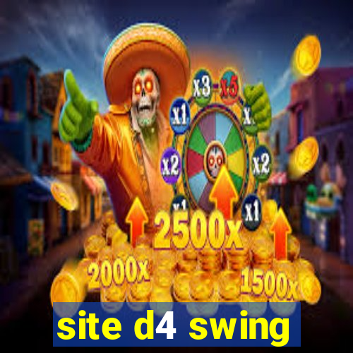 site d4 swing